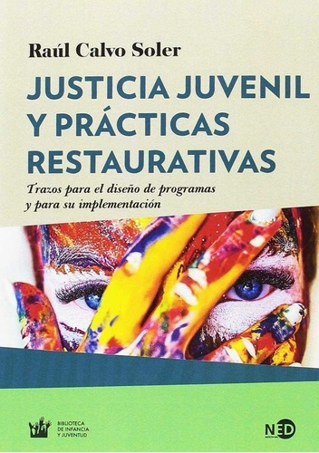 Justicia Juvvenil Y Practicas Restaurativas - Calvo Sol&-.