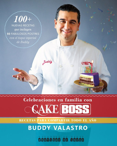 Celebraciones En Familia Con Cake Boss - Valastro Buddy