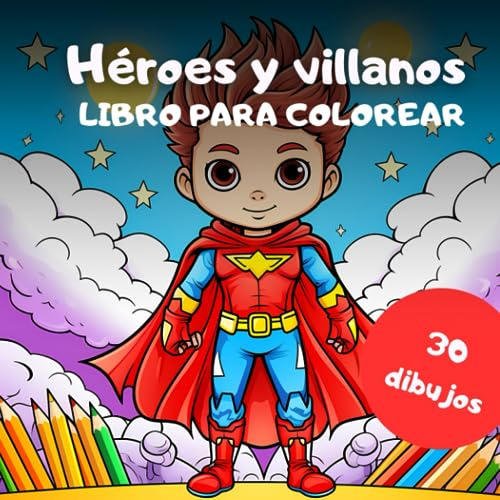 Libro Para Colorear: Superhéroes Y Villanos: Libro Para Colo