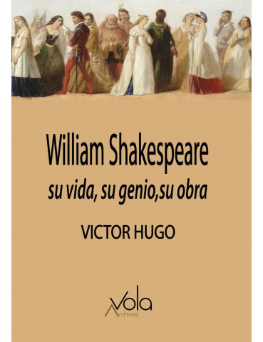 William Shakespeare  Su Vida  Su Genio  Su Obra
