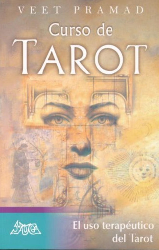 Curso De Tarot. El Uso Terapeutico Del Tarot