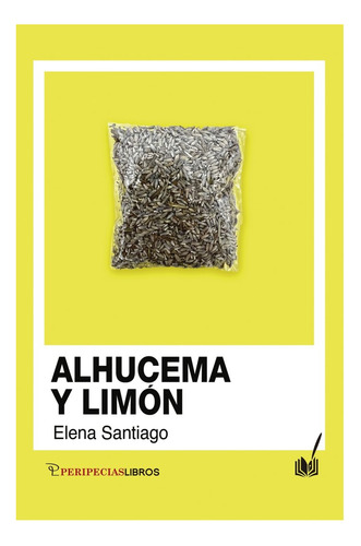 Libro Alhucema Y Limon - Santiago Muã¿oz, Elena