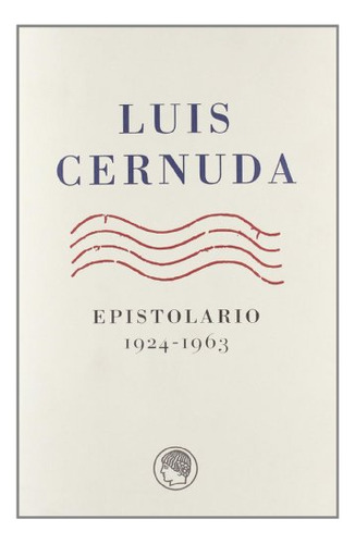 Libro Epistolario 1924 1963 De Cernuda Luis Residencia De Es