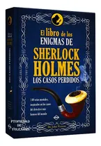 Comprar El Libro De Los Enigmas De Sherlock Holmes Los Casos Perdido