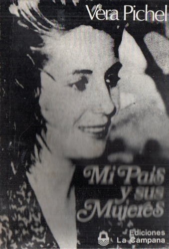 Vera Pichel  Mi Pais Y Sus Mujeres  Autografiado 