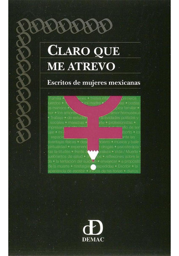 CLARO QUE ME ATREVO, de as , Varias.. Editorial Documentación y Estudios de la Mujer, A.C. (DEMAC), tapa pasta blanda, edición 1 en español, 2005