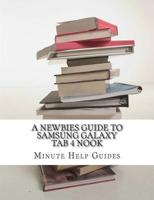 Libro A Newbies Guide To Samsung Galaxy Tab 4 Nook - Minu...