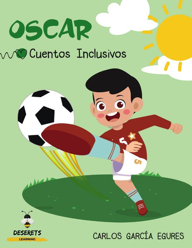 Oscar: Cuentos Inclusivos. Libro Infantil Ilustrado
