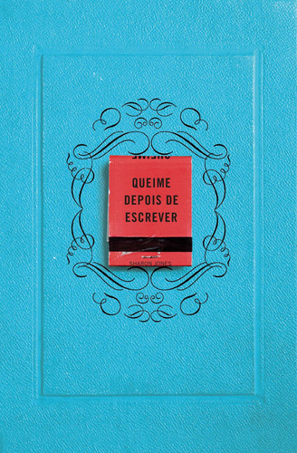 Livro - Queime Depois De Escrever  - Sextante