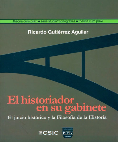 Historiador En Su Gabinete,el - Gutiérrez Aguilar, Ricardo