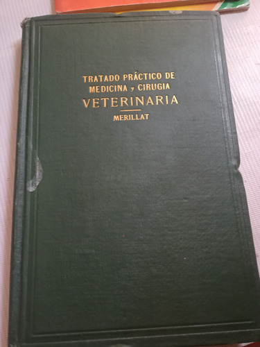 Tratado Práctico De Medicina Y Cirugía Veterinaria Año 1917