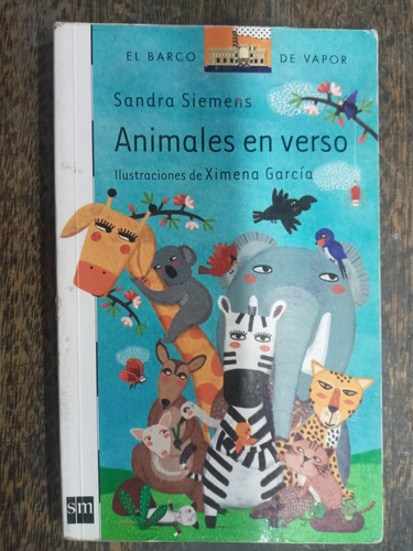 Animales En Verso * Sandra Siemens * Sm *