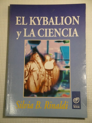 Silvia B. Rinaldi - El Kybalión Y La Ciencia