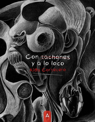 Libro Con Tachones Y A Lo Loco - Aida Cortecero Sanchez