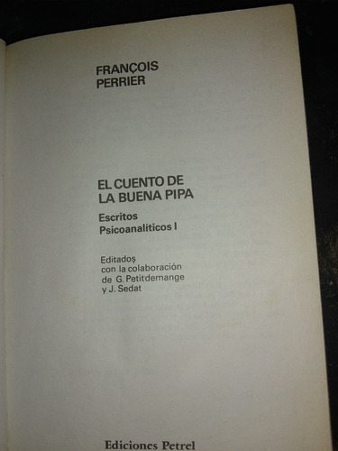 El Cuento De La Buena Pipa- Escritos Psicoanalíticos 1. (Usado)