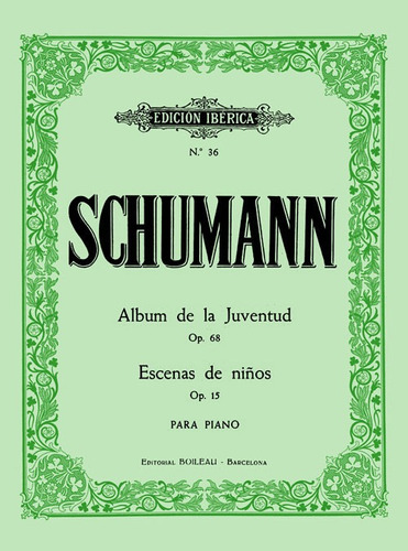 Libro Album Juventud Op.68./escenas Niños Op.15 - Schumann,