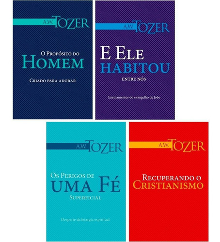 Kit A. W. Tozer  04 Livros  Ele Habitou Entre Nós E Mais ...