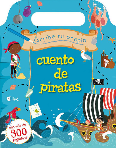 Escribe Tu Propio Cuento De Piratas, De Hanton, Sophie. Editorial Picarona, Tapa Blanda En Español