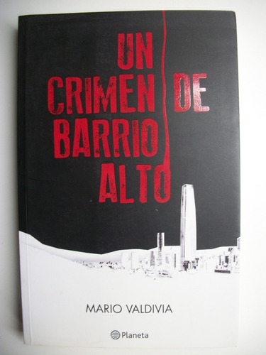 Un Crimen De Barrio Alto Mario Valdivia                 C119