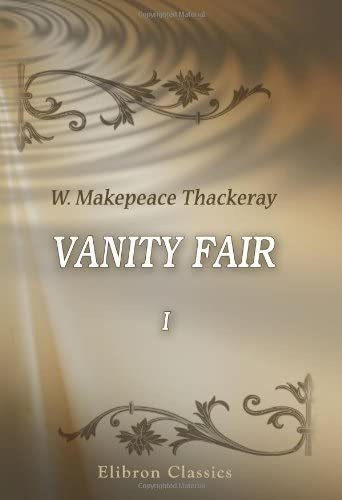Libro:  Vanity Fair: A Novel Without A Hero. Volume 1