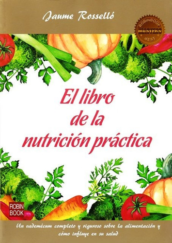 El Libro De La Nutrición Práctica, Rossello, Robin Book