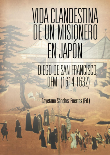 Libro: Vida Clandestina Un Misionero Japón (spanish Ed