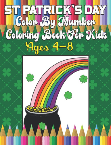 Libro: St. Patricks Day Color By Number Coloring Book For K