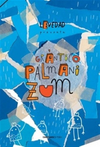 Grantico Palmani Zum - Levedad