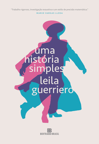 Uma história simples, de Guerriero, Leila. Editora Bertrand Brasil Ltda., capa mole em português, 2017