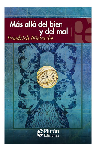 Más allá del bien y del mal, de Friedrich Nietzsche. Editorial Plutón, tapa blanda en español