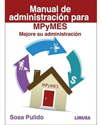 Libro Manual De Administracion Para Mpymes Mejore Su Admini