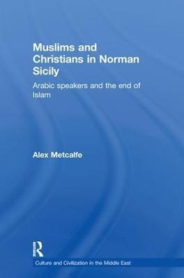 Libro Muslims And Christians In Norman Sicily - Alexander...