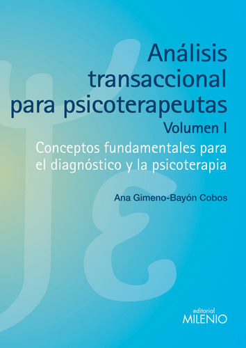 Análisis Transaccional Para Psicoterapeutas (volumen I) -