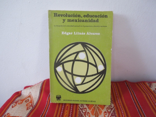 Revolución, Educación Y Mexicanidad