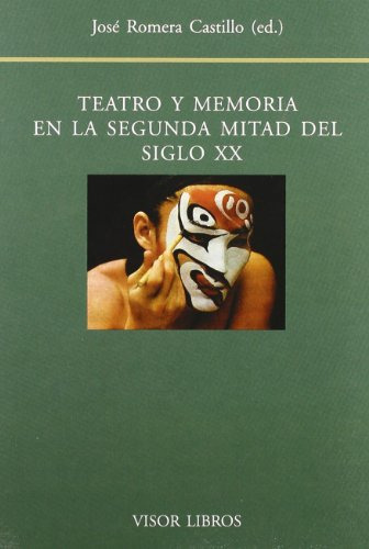 Libro Teatro Y Memoria Segunda Mitad Siglo Xx De Romera Cast