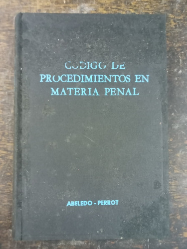 Codigo De Procedimientos En Materia Penal * Mario Chichizola
