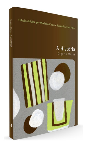 A história, de Matos, Olgária. Coleção Filosofia – O prazer do pensar Editorial Editora Wmf Martins Fontes Ltda, capa mole em português, 2011