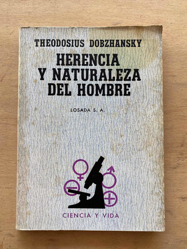 Herencia Y Naturaleza Del Hombre - Dobzhansky, Theodosius