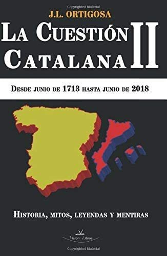 Libro: La Cuestión Catalana Ii: Desde Junio 1713 Hasta Jun