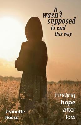 Libro It Wasn't Supposed To End This Way: Finding Hope Af...