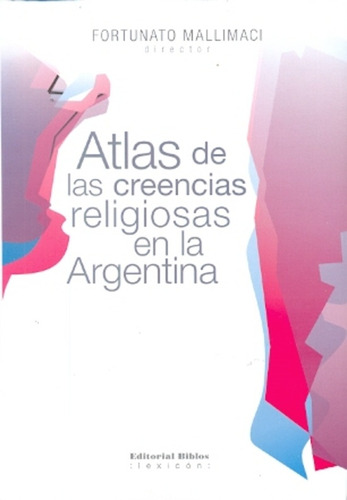 Atlas De Las Creencias Religiosas En La Argentina - MalliMac