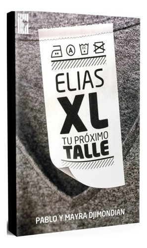 Elias Xl Tu Proximo Talle - Pablo Y Mayra Djimondian  