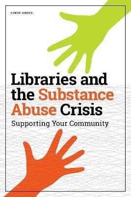 Libro Libraries And The Substance Abuse Crisis : Supporti...