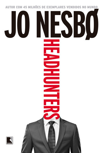 Headhunters, de Nesbø, Jo. Editorial Editora Record Ltda., capa mole em português, 2021