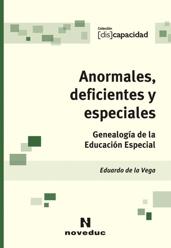 Anormales, Deficientes Y Especiales - Eduardo De La Vega