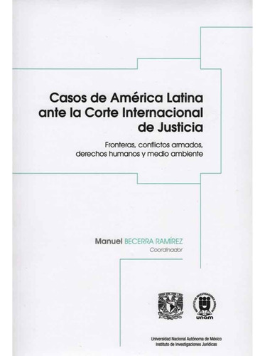 Casos De Ámerica Latina Ante La C Internacional De Justicia 