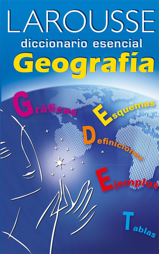 Diccionario Esencial Geografía, De Enríquez Denton, Francisco José. Editorial Larousse, Tapa Blanda En Español, 2011