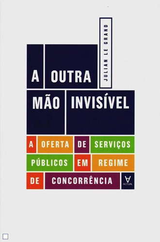 Outra Mao Invisivel, A