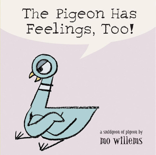 Libro The Pigeon Has Feelings, Too! -mo Willems-inglés