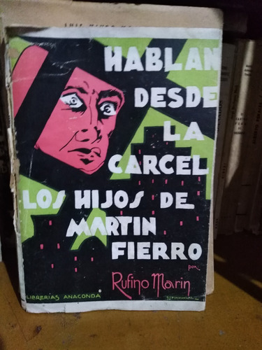 Hablan Desde La Carcel Los Hijos De Martin Fierro - R. Marin